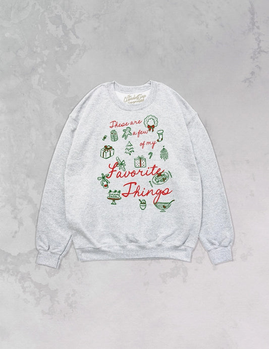 My Favorite Things Christmas Sweatshirt