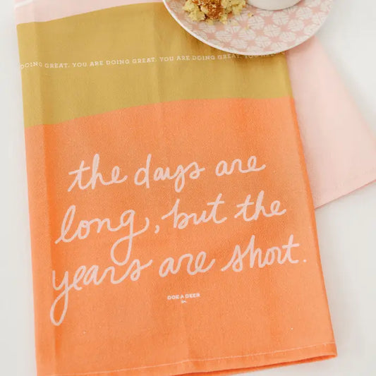 The Days Are Long Full Pattern Tea Towel